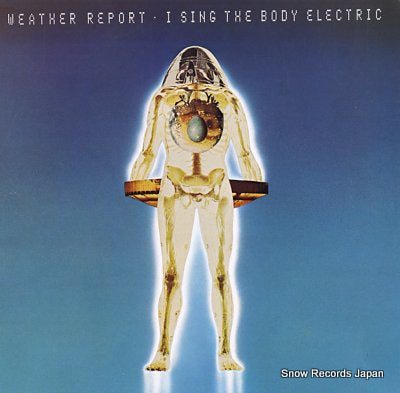 WEATHER REPORT i sing the body electric 25AP944