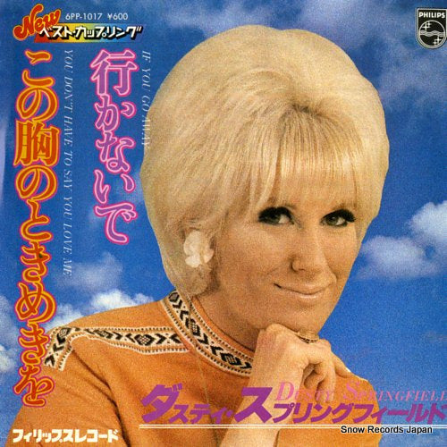 SPRINGFIELD, DUSTY you don't have to say you love me 6PP-1017