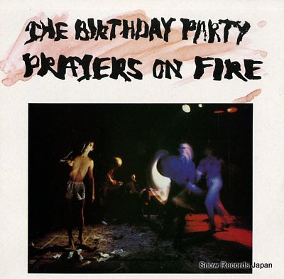 BIRTHDAY PARTY, THE prayers on fire CAD104