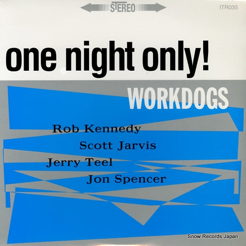 WORKDOGS one night only ITR035