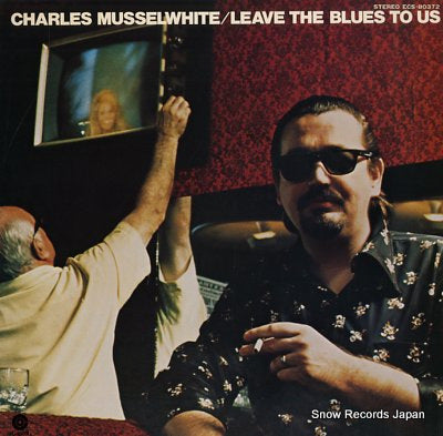 MUSSELWHITE, CHARLES leave the blues to us ECS-80372