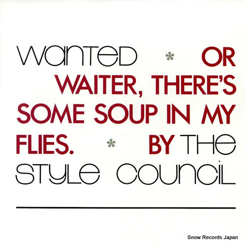 STYLE COUNCIL, THE wanted or waiter, there's some soup in my flies TSC14