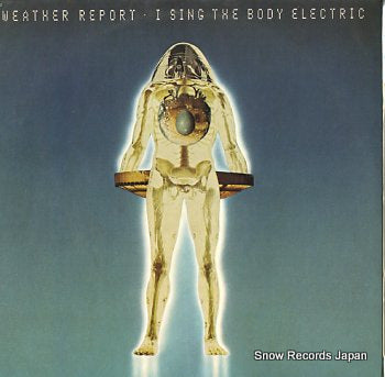 WEATHER REPORT i sing the body electric PC31352