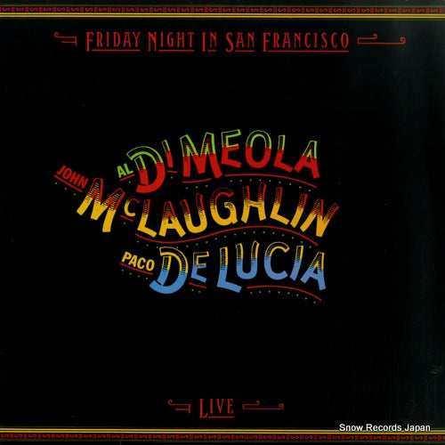 MCLAUGHLIN, JOHN/AL DI MEOLA/PACO DE LUCIA friday night in san francisco FC37152