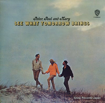 PETER, PAUL AND MARY see what tomorrow brings P-8065W