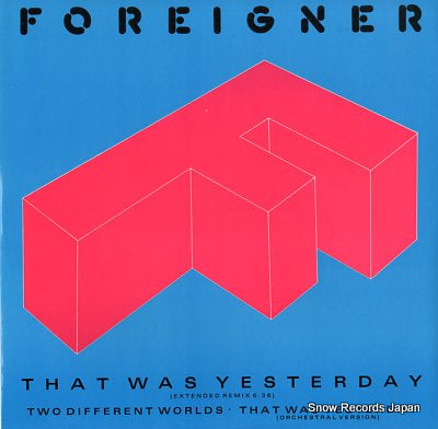 FOREIGNER that was yesterday A9571T
