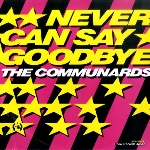 COMMUNARDS, THE never can say goodbye MCA-53224