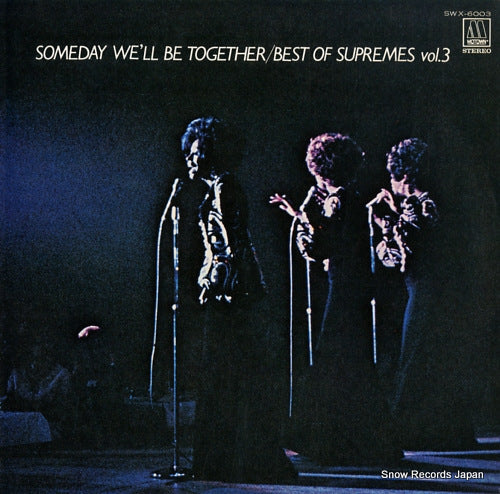 SUPREMES, THE someday we'll be together / best of supremes vol.3 SWX-6003