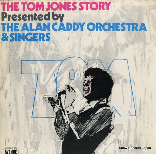 CADDY, ALAN, ORCHESTRA AND SINGERS the tom jones story AVENUE051