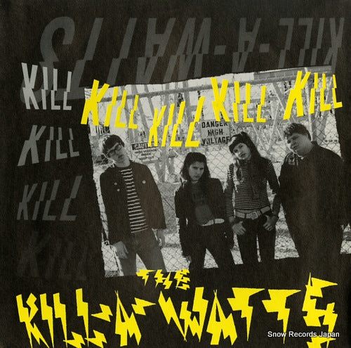KILL-A-WATTS, THE kill kill kill kill R.O.045