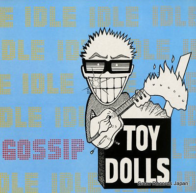 TOY DOLLS idle gossip VOLP3