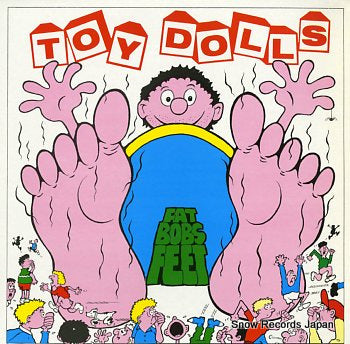 TOY DOLLS fat bobs feet RRLP139