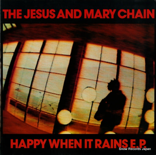 JESUS AND MARY CHAIN, THE happy when it rains ep NEG25TE