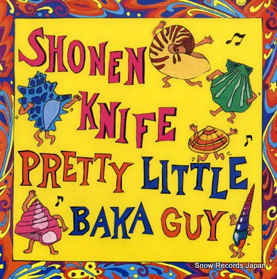 SHONEN KNIFE pretty little baka guy O-0686