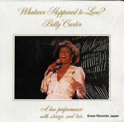 CARTER, BETTY whatever happened to love? MK1004