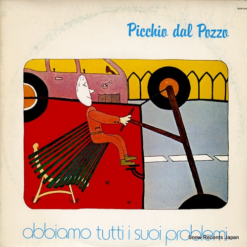 PICCHIO DAL POZZO abbiamo tutti i suoi problemi K22P243