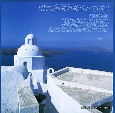 HOSONO, HARUOMI / TAKAHIKO ISHIKAWA / MASATAKA MATSUTOHYA the aegean sea 20AH1535