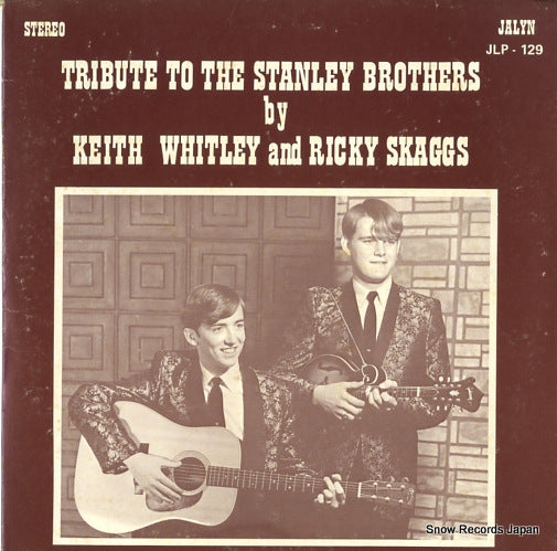 WHITE, KEITH, AND RICKY SKAGGS tribute to the stanley brothers JLP-129