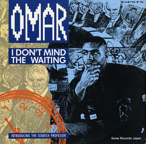 OMAR i don't mind the waiting DPST5