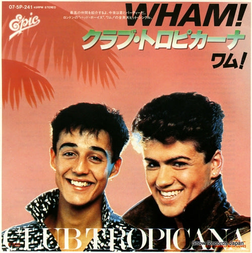 WHAM! club tropicana 07.5P-241