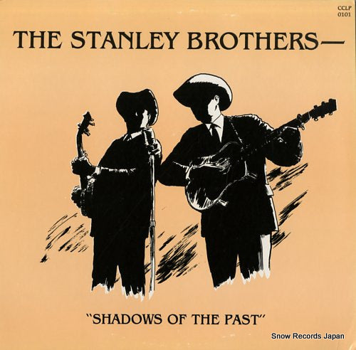 STANLEY BROTHERS, THE shadows of the past CCLP0101