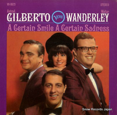 GILBERTO, ASTRUD / WALTER WANDERLEY TRIO a certain smile a certain sadness V6-8673