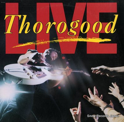 THOROGOOD, GEORGE, AND THE DESTROYERS live ST-17214