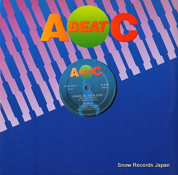SHEELA gimme all your love ABEAT1116