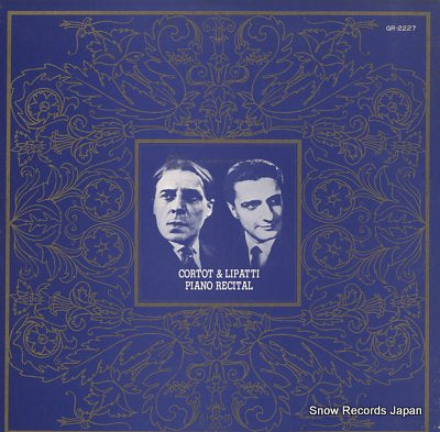CORTOT, ALFRED / DINU LIPATTI piano recital GR-2227