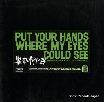 BUSTA RHYMES put your hands where, my eyes could see 0-63905