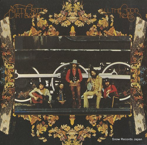 NITTY GRITTY DIRT BAND all the good times UAS5553