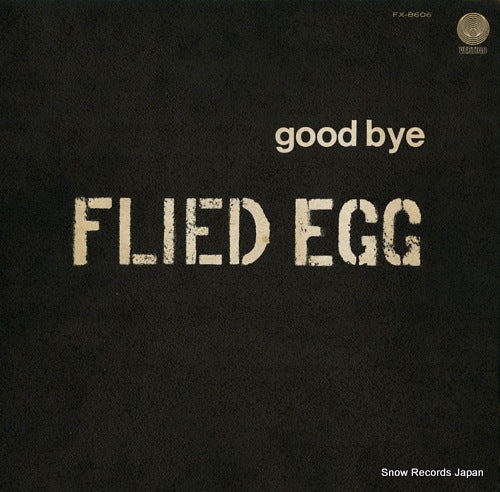 FLIED EGG good bye FX-8606