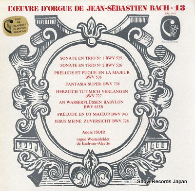 ISOIR, ANDRE bach; l'oeuvre d'orgue 13 : bwv 525, 526, 536 CAL.1713