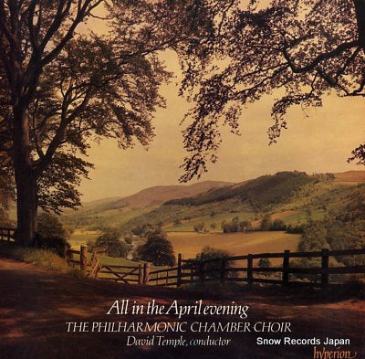 PHILHARMONIC CHAMBER CHOIR, THE all in the april evening A66064
