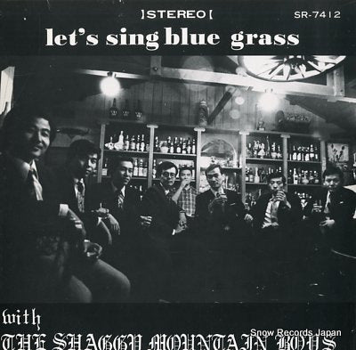SHAGGY MOUNTAIN BOYS, THE let's sing blue grass SR-7412