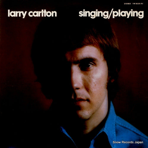 CARLTON, LARRY singing, playing YW-8036-AU