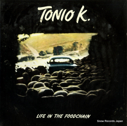 TONIO K. life in the foodchain JE35545