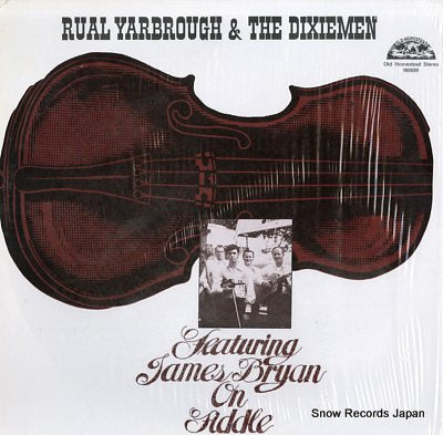 YARBROUGH, RUAL, AND THE DIXIEMEN featuring james bryan on fiddle OHS90009