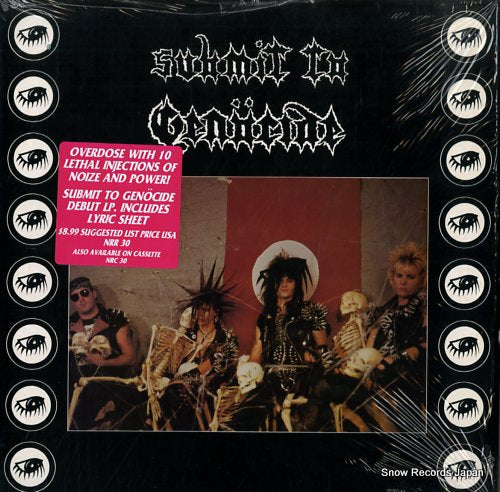 GENOCIDE submit to genocide NRR30