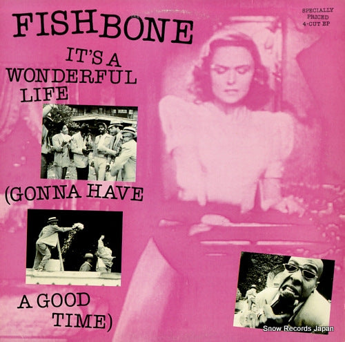 FISHBONE it's a wonderful life (gonna have a good time) 4C44097