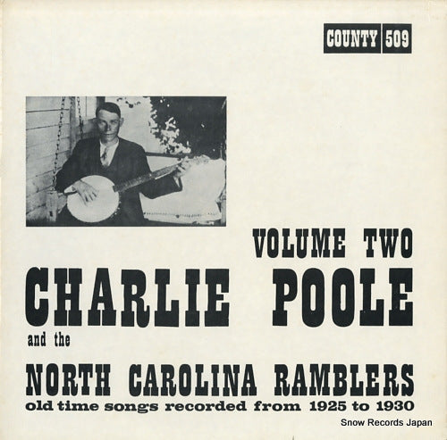 POOLE, CHARLIE, AND THE NORTH CAROLINA RAMBLERS old time songs recorded from 1925-1930 volume 2 COUNTY509