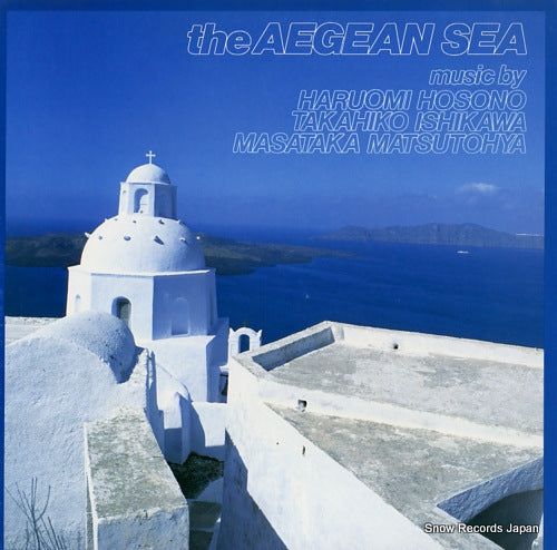 HOSONO, HARUOMI/TAKAHIKO ISHIOKAWA/MASATAKA MATSUTOHYA the aegean sea 25AH506