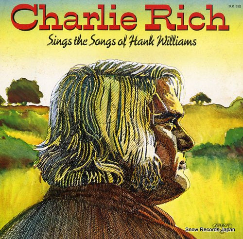 RICH, CHARLIE sings the songs of hank williams SLC552