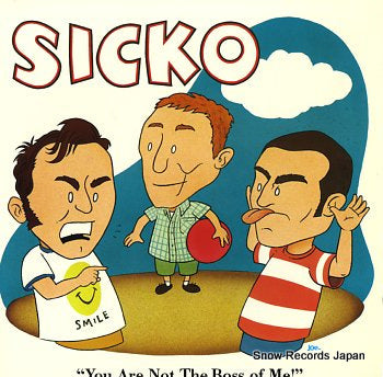 SICKO you are not the boss of me MTR359