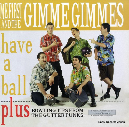 ME FIRST AND THE GIMME GIMMES have a ball FAT-554-1