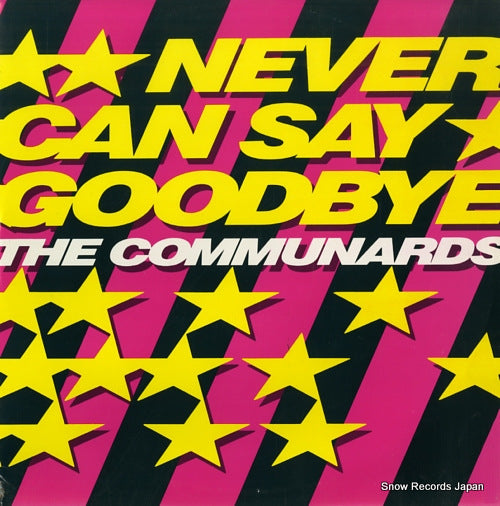 COMMUNARDS, THE never can say goodbye LONX158