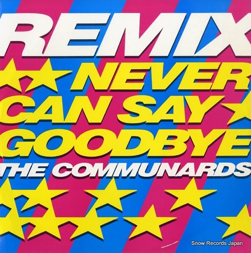 COMMUNARDS, THE never can say goodbye remix LONXR158