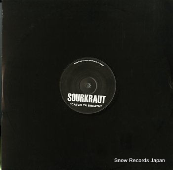 SOURKRAUT catch ya breath SOUR01