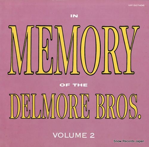 DELMORE BROTHERS, THE memory of the delmore bros. vol.2 VIP-5074(M)