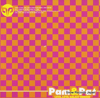 PAM AND PAT love love, galaxy remixes ORPI-2218